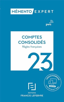 Memento Expert : Comptes Consolides (edition 2023) 