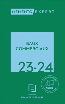 Memento Expert : Baux Commerciaux (edition 2023/2024) 