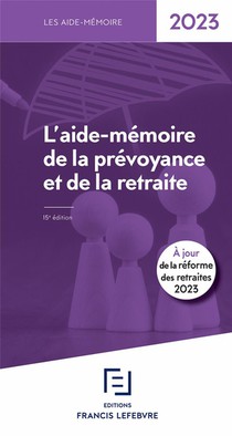 L'aide-memoire De La Prevoyance Et De La Retraite (edition 2023) 