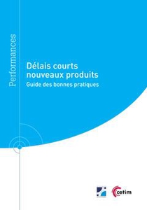 Delais Courts Nouveaux Produits ; Guide Des Bonnes Pratiques 