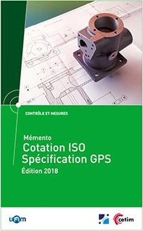 Memento Cotation Iso ; Specification Gps (edition 2018) 