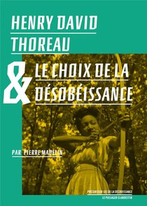 Henry David Thoreau Et Le Choix De La Desobeissance 