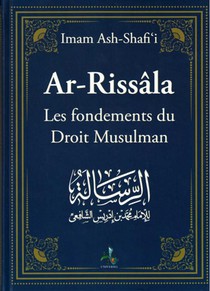 Ar-rissala - Les Fondements Du Droit Musulman 