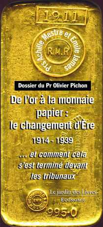 De L'or A La Monnaie Papier : Le Changement D'ere ; 1914-1939 