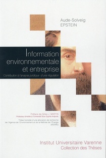Information Environnementale Et Entreprise ; Contribution A L'analyse Juridique D'une Regulation 