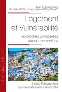 Logement Et Vulnerabilite - Tome 160 - Approches Comparees Franco-marocaines 
