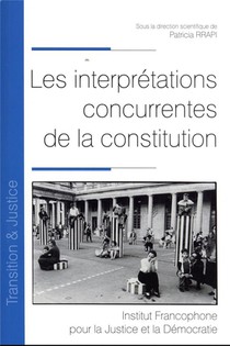 Les Interpretations Concurrentes De La Constitution Tome 36 
