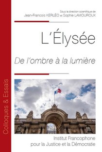 L'elysee : De L'ombre A La Lumiere 