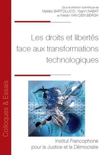 Les Droits Et Libertes Face Aux Transformations Technologiques 