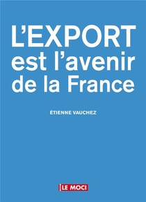 L'export Est L'avenir De La France 