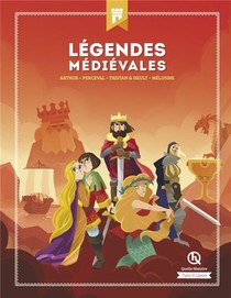 Legendes Medievales ; Arthur, Perceval, Tristan & Iseult, Melusine 