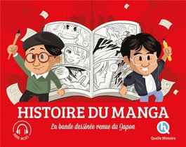 Histoire Du Manga : La Bande Dessinee Venue Du Japon 