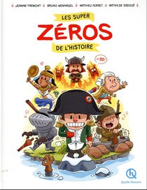 Les Super Zeros De L'histoire En Bd ! 