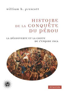 Histoire De La Conquete Du Perou 