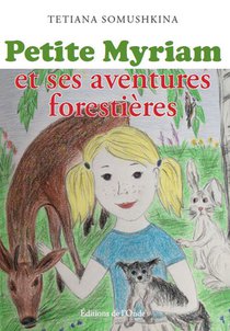 Petite Myriam Et Ses Aventures Forestieres 