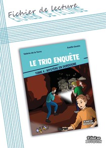 Fichier De Lecture : Le Trio Enquete Tome 4 : Mystere En Dordogne 