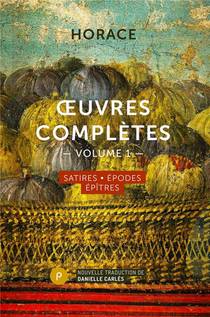 Oeuvres Completes Tome 1 : Satires, Epodes, Epitres 