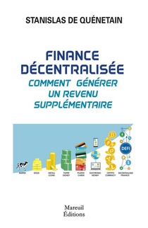 Finance Decentralisee : Comment Generer Un Revenu Supplementaire 