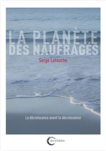 La Planete Des Naufrages ; Essai Sur L'apres-developpement 