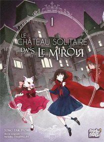 Le Chateau Solitaire Dans Le Miroir T.1 