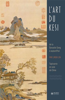L'art Du Kesi : De La Dynastie Song A Aujourd'hui, Tapisserie En Soie De Chine 