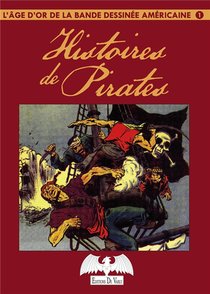 L'age D'or De La Bande Dessinee Americaine T.1 ; Histoires De Pirates 