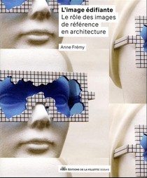 L'image Edifiante : Le Role Des Images De Reference En Architecture 