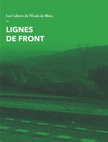 Les Cahiers De L'ecole De Blois : Lignes De Front - Volume 22 