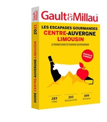 Les Escapades Gourmandes Centre Auvergne Limousin : Le Premier Guide De Tourisme Gastronomique (edition 2021) 