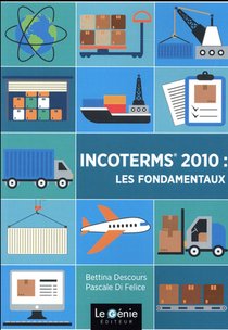 Incoterms 2010 ; Les Fondamentaux 