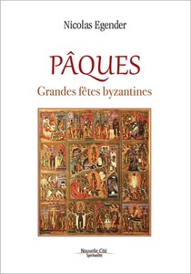Paques ; Grandes Fetes Byzantines 