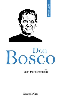 Prier 15 Jours Avec... : Don Bosco 