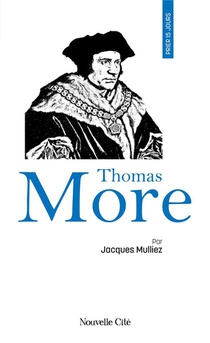 Prier 15 Jours Avec... : Thomas More 