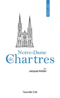 Prier 15 Jours Avec... : Notre-dame De Chartres 