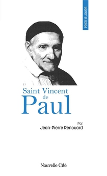 Prier 15 Jours Avec... : Saint Vincent De Paul 