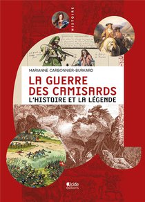 La Guerre Des Camisards : L'histoire Et La Legende 