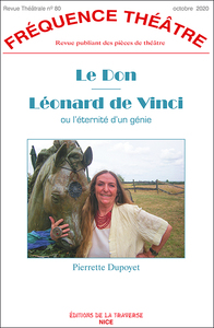 Frequence Theatre - T80 - Le Don - Leonard De Vinci Ou L'eternite D'un Genie 