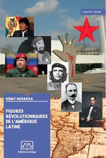 Figures Revolutionnaires De L'amerique Latine 
