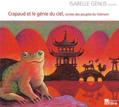 Crapaud Et Le Genie Du Ciel, Contes Des Peuples Du Vietnam 