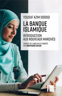 La Banque Islamique : Introduction Aux Nouveaux Marches 