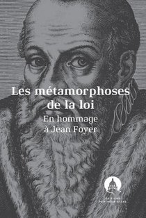 Les Metamorphoses De La Loi : En Hommage A Jean Foyer 