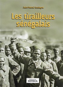 Les Tirailleurs Senegalais 
