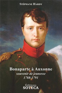 Bonaparte A Auxonne, Souvenir De Jeunesse 1788-1791 