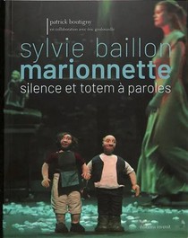 Sylvie Baillon, Marionnette, Silence Et Totem A Paroles 