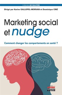Marketing Social Et Nudge : Comment Changer Les Comportements En Sante ? 