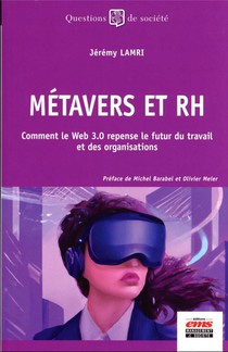 Metavers Et Rh : Comment Le Web 3.0 Repense Le Futur Du Travail Et Des Organisations 
