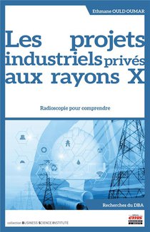 Les Projets Industriels Prives Aux Rayons X - Radioscopie Pour Comprendre 