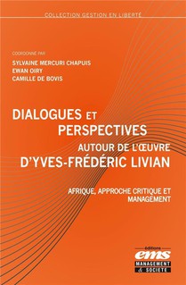 Dialogues Et Perspectives Autour De L'oeuvre D'yves-frederic Livian : Afrique, Approche Critique Et Management 