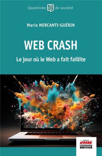 Web Crash : Le Jour Ou Le Web A Fait Faillite 