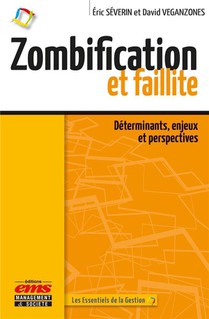 Zombification Et Faillite : Determinants, Enjeux Et Perspectives 